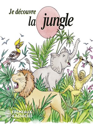 cover image of Je découvre la jungle